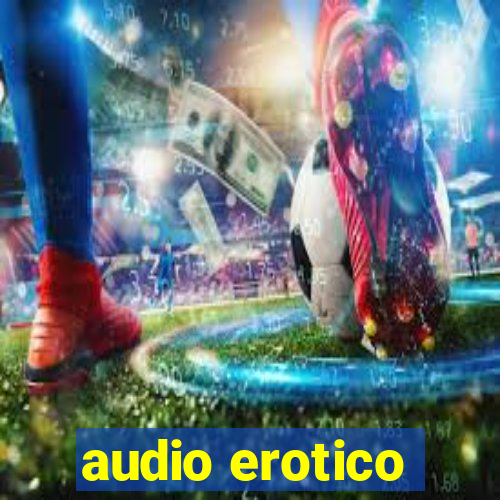 audio erotico